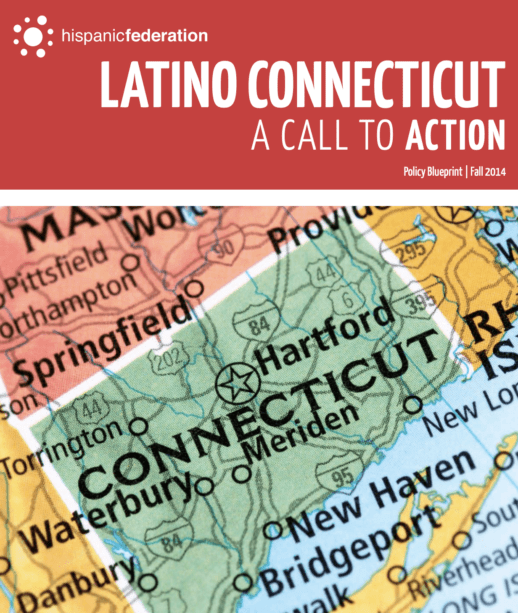 LATINO CONNECTICUT Policy Blueprint | Fall 2014 A CALL TO ACTION
